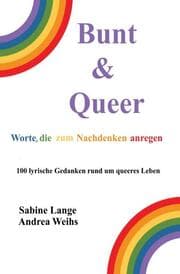 Cover von Bunt & Queer - Worte, die zum Nachdenken anregen