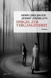 Cover von Spiegel zur Vergangenheit