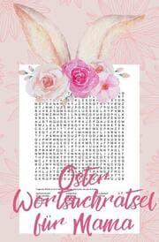 Cover von Oster Wortsuchrätsel für Mama