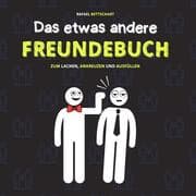 Cover von Das etwas andere Freundebuch: Das lustige Freundebuch für Erwachsene, Jugendliche und Teenager zum Ausfüllen - eine lustige Geschenkidee