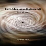 Cover von Die Schöpfung aus saarländischer Sicht