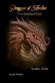 Cover von Dragons of Avalon - Drachenknochen
