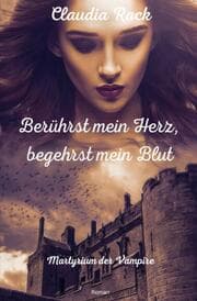 Cover von Berührst mein Herz, begehrst mein Blut