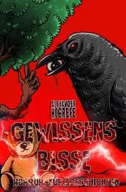 Cover von Gewissensbisse: 21 nervenaufreibende Horror-Kurzgeschichten