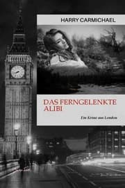 Cover von Das ferngelenkte Alibi
