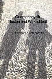 Cover von Quantenphysik, Illusion und Wirklichkeit