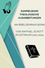 Cover von Sammelband Theologische Ausarbeitungen am Bibelseminar Bonn von Raffael Schott
