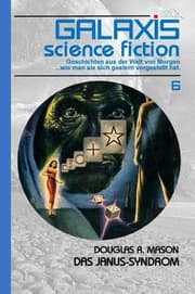 Cover von Galaxis Science Fiction, Band 6: Das Janus-Syndrom