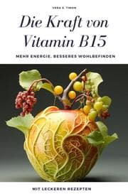Cover von Die Kraft von Vitamin B15