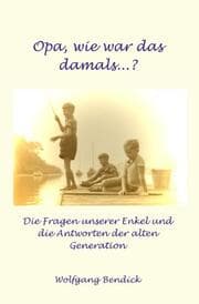 Cover von Wie war das damals, Opa?