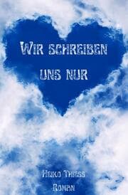 Cover von Wir schreiben uns nur