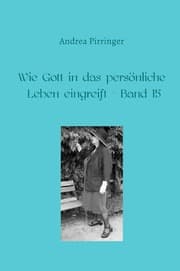 Cover von Wie Gott in das persönliche Leben eingreift - Band 15