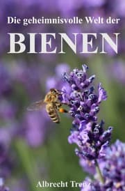 Cover von Die geheimnisvolle Welt der Bienen