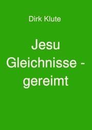Cover von Jesu Gleichnisse - gereimt