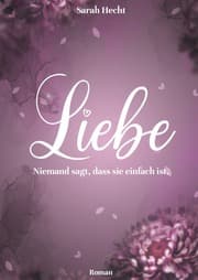 Cover von Liebe - Niemand sagt, dass sie einfach ist