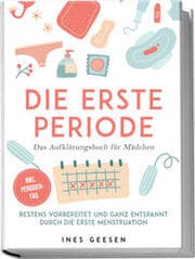Cover von Die erste Periode - Das Aufklärungsbuch für Mädchen