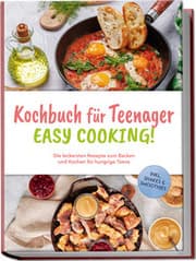 Cover von Kochbuch für Teenager - Easy Cooking!