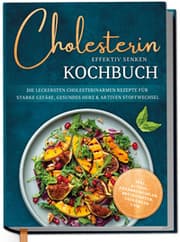 Cover von Cholesterin effektiv senken - Kochbuch