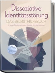 Cover von Dissoziative Identitätsstörung - Das Selbsthilfebuch