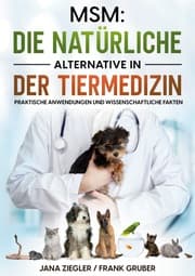 Cover von MSM: Die natürliche Alternative in der Tiermedizin