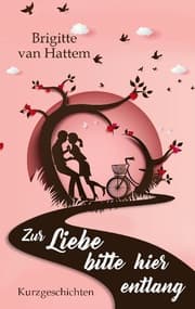 Cover von Zur Liebe bitte hier entlang