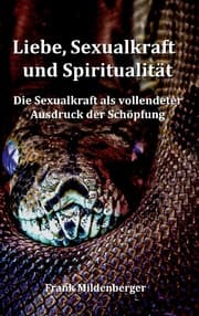 Cover von Liebe, Sexualkraft und Spiritualität