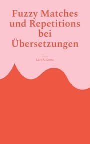 Cover von Fuzzy Matches und Repetitions bei Übersetzungen