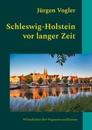 Cover von Schleswig-Holstein vor langer Zeit