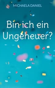 Cover von Bin ich ein Ungeheuer?