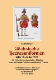 Cover von Sächsische Heeresuniformen Mitte 16. Jh. bis 1918