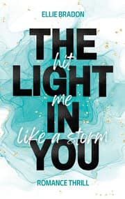 Cover von THE LIGHT IN YOU - Hit Me Like A Storm