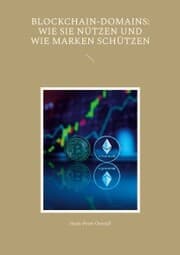 Cover von Blockchain-Domains: Wie sie nützen und wie Marken schützen