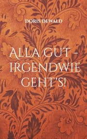 Cover von Alla gut - irgendwie geht's!