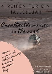 Cover von 4 Reifen für ein Hallelujah - Crashtestdummies on the road