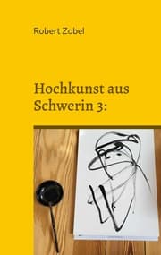 Cover von Hochkunst aus Schwerin 3: