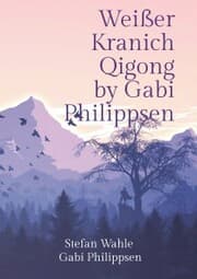 Cover von Weißer Kranich Qigong by Gabi Philippsen