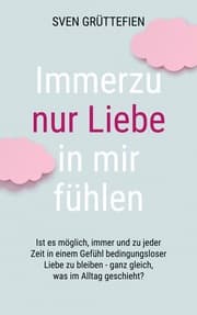 Cover von Immerzu nur Liebe in mir fühlen