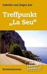 Cover von Die Taunus-Ermittler Band 13 Treffpunkt 'La Seu'