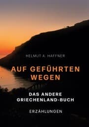 Cover von Auf geführten Wegen. Das andere Griechenland-Buch
