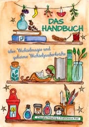 Cover von Das Handbuch über Wichtelmagie und geheime Wichtelzauberkräfte