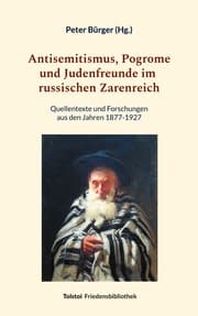 Cover von Antisemitismus, Pogrome und Judenfreunde im russischen Zarenreich