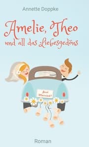 Cover von Amelie, Theo und all das Liebesgedöns