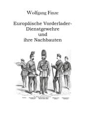 Cover von Europäische Vorderlader-Dienstgewehre und ihre Nachbauten
