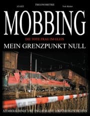Cover von MOBBING - Mein Grenzpunkt Null -
