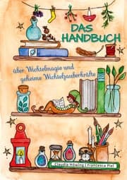 Cover von Das Handbuch über Wichtelmagie und geheime Wichtelzauberkräfte