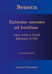 Cover von Seneca - Epistulae morales ad Lucilium - Liber XVII et XVIII Epistulae CI-CIX