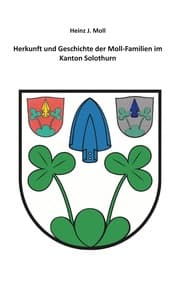 Cover von Herkunft und Geschichte der Moll-Familien im Kanton Solothurn