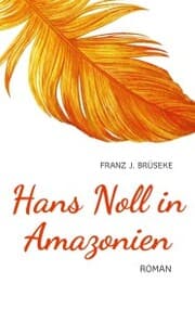 Cover von Hans Noll in Amazonien