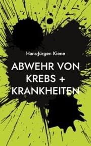 Cover von Abwehr von Krebs + Krankheiten