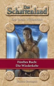 Cover von Das Schattenland - Der letzte Widerstand (5. Buch): Die Wiederkehr